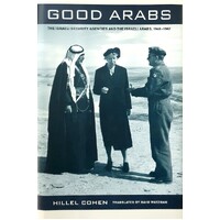 Good Arabs. The Israeli Security Agencies And The Israeli Arabs, 1948-1967