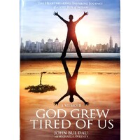 God Grew Tired Of Us