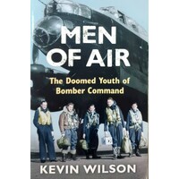Men Of Air. The Doomed Youth Of Bomber Command