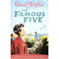The Famous Five. Five Go To Billycock Hill