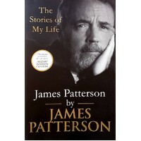 James Patterson. The Stories Of My Life
