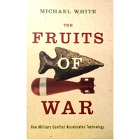 The Fruits Of War. How Military Conflict Accelerates Technology