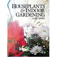 Houseplants And Indoor Gardening