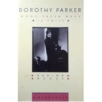 Dorothy Parker. What Fresh Hell Is This