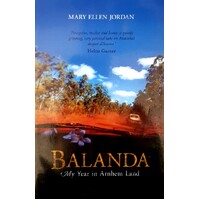 Balanda. My Year In Arnhem Land