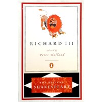 Richard III. The Pelican Shakespeare