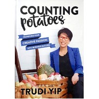 Counting Potatoes. Transform Your Creative Passion Into Business Success