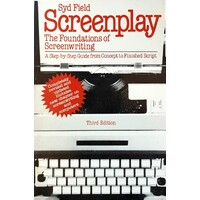 Screenplay. The Foundations Of Screenwriting