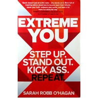 Extreme You. Step Up. Stand Out. Kick Ass. Repeat.