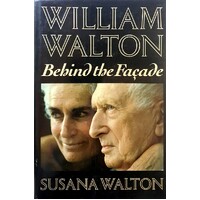 William Walton. Behind The Facade