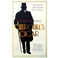 Churchill's Cigar. A Lifelong Love Affair Through War And Peace
