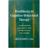 Roadblocks in Cognitive-Behavioral Therapy. Transforming Challenges Into Opportunities for Change