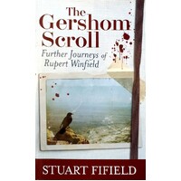The Gershom Scroll. Further Journeys Of Rupert Winfield