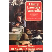 Henry Lawson's Australia. Stories And Poems, Humorous And Sad, Of The Great Australian Outback