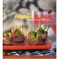 Nibbled. 200 Fabulous Finger Food Ideas
