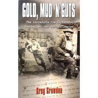 Gold, Mud 'N' Guts. The Incredible Tom Richards, Footballer, War Hero, Olympian
