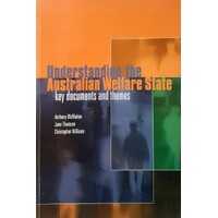 Understanding The Australian Welfare State. Key Documents And Themes