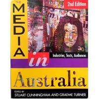 The Media In Australia. Industries, Texts, Audiences
