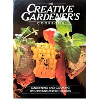 The Creative Gardener's Cookbook