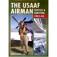 The USAAF Airman. Service And Survival, 1941-45