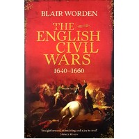 The English Civil Wars. 1640-1660