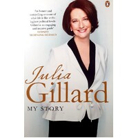 Julia Gillard. My Story