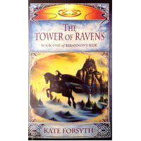 The Tower Of Ravens. Book One Of Rhiannon's Ride