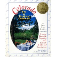 Colorado Bed & Breakfast Cookbook. A Select Recipe Collection