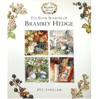The Four Seasons Of Brambly Hedge. The Gorgeously Illustrated Children's Classics Delighting Kids And Parents For Over 40 Years