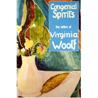 Congenial Spirits. Selected Letters Of Virginia Woolf