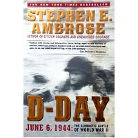 D-Day. June 6, 1944. The Climactic Battle Of World War II