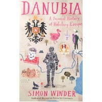 Danubia. A Personal History Of Habsburg Europe