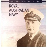 Royal Australian Navy. Australians In World War I
