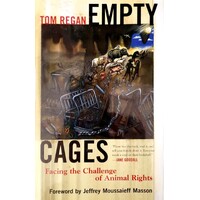 Empty Cages. Facing The Challenge Of Animal Rights