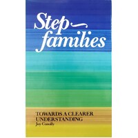 Step Families. Towards A Clearer Understanding