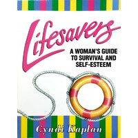 Lifesavers. A Woman's Guide To Survival And Self Esteem