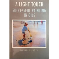 A Light Touch. Painting Landscapes In Oils