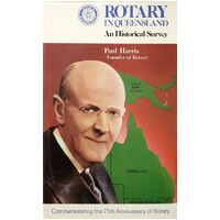 Rotary In Queensland. An Historical Survey