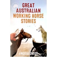 Great Austrralian Working Horse Stories