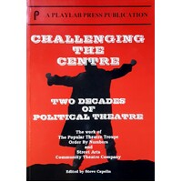 Challenging The Centre. Two Decades Of Political Theatre