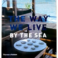 The Way We Live. By The Sea