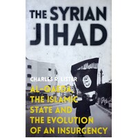The Syrian Jihad. Al-Qaeda, The Islamic State And The Evolution Of An Insurgency