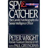 Spy Catcher. The Candid Autobiography Of A Senior Intelligence Officer