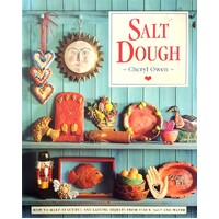 Salt Dough, How to Make Salt Dough. How To Make Beautiful And Lasting Objects From Flour, Salt And Water