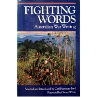 Fighting Words. Australian War Writing