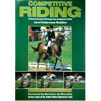 Competitive Riding. An Illustrated Manual Of Dressage, Show Jumping And Eventing
