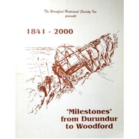 Milestones From Durundur To Woodford 1841-2000
