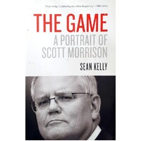 The Game. A Portrait Of Scott Morrison