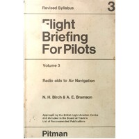 Flight Briefing For Pilots. Radio Aids To Air Navigation. (Volume 3)