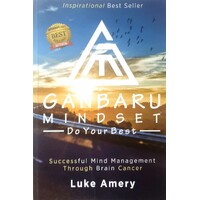 Ganbaru Mindset. Do Your Best. Successful Mind Management Through Brain Cancer